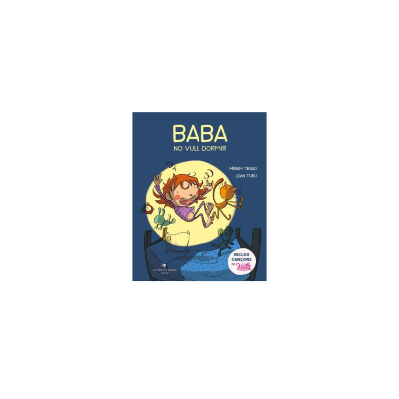 BABA NO VULL DORMIR (ED. EL CEP I LA NANSA)