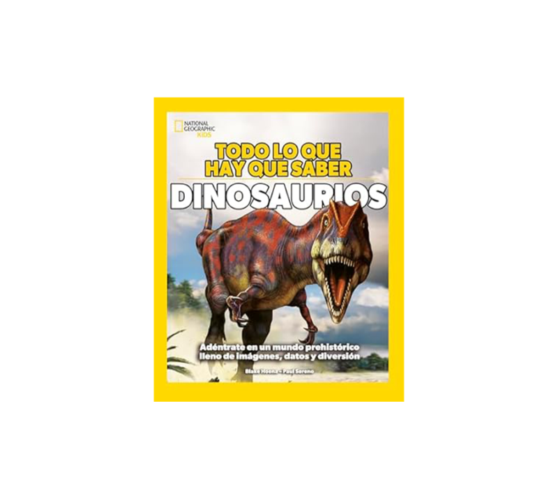 TODO LO QUE HAY QUE SABER DINOSAURIOS ED. RBA NATGEO