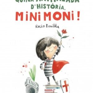 QUINA ANIMALADA D'HISTÒRIA, MINIMONI! ED. BROMERA