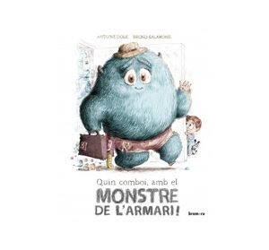 QUIN COMBOI AMB EL MONSTRE DE L'ARMARI! ED. BROMERA