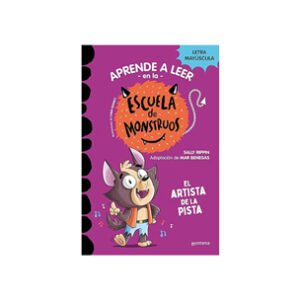 APRENDE A LEER EN LA ESCUELA DE MONSTRUOS 13. EL ARTISTA DE LA PISTA ED. MONTENA