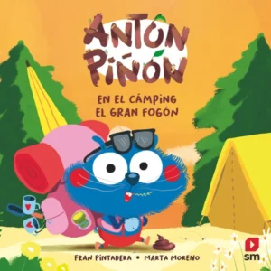 ANTÓN PIÑÓN. EN EL CÁMPING EL GRAN FOGÓN ED. SM