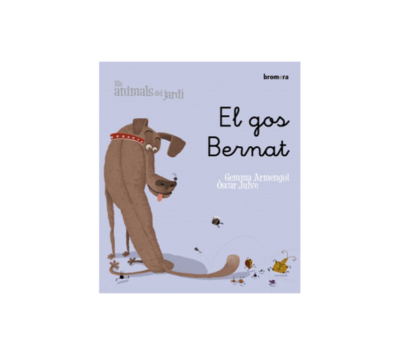 27 ELS ANIMALS DEL JARDÍ 4. EL GOS BERNAT (LLETRA MANUSCRITA) ED. BROMERA