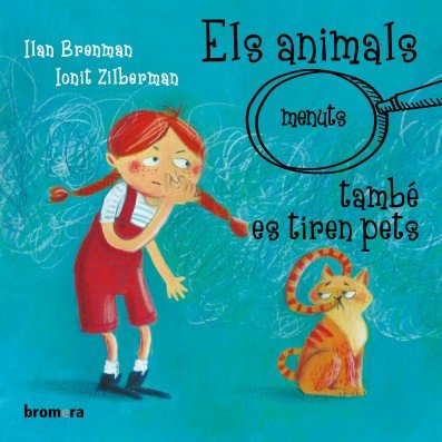 ELS ANIMALS MENUTS TAMBÉ ES TIREN PETS ED. BROMERA