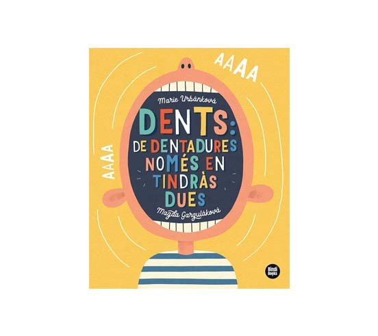 DENTS: DE DENTADURES NOMÉS EN TINDRÀS DUES ED. BINDI BOOKS