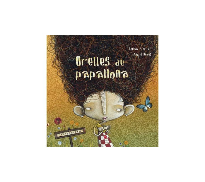 ORELLES DE PAPALLONA ED. KALANDRAKA