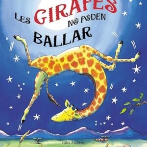 LES GIRAFES NO PODEN BALLAR ED. BRÚIXOLA