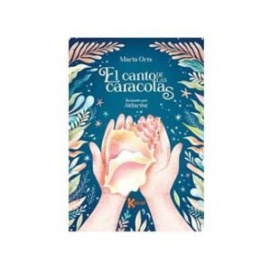 EL CANTO DE LAS CARACOLAS ED. KAIRAT