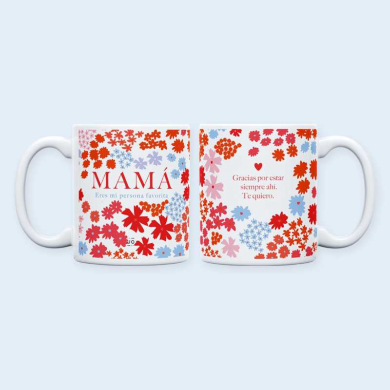 TAZA MAMÁ, ERES MI PERSONA FAVORITA UO