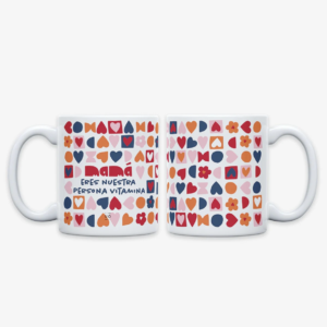 TAZA MAMÁ, ERES NUESTRA PERSONA VITAMINA UO